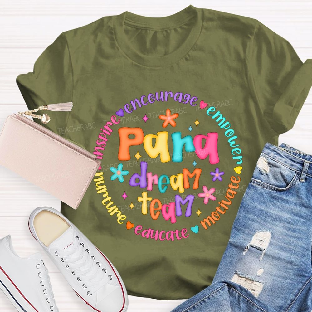 Para Dream Team Encourage Empower Motivate Educate Nurture Teacher T-shirt