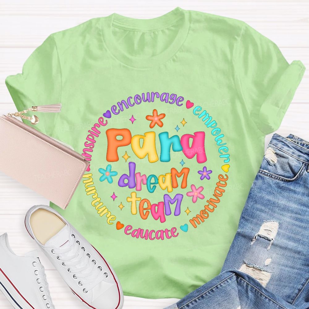 Para Dream Team Encourage Empower Motivate Educate Nurture Teacher T-shirt