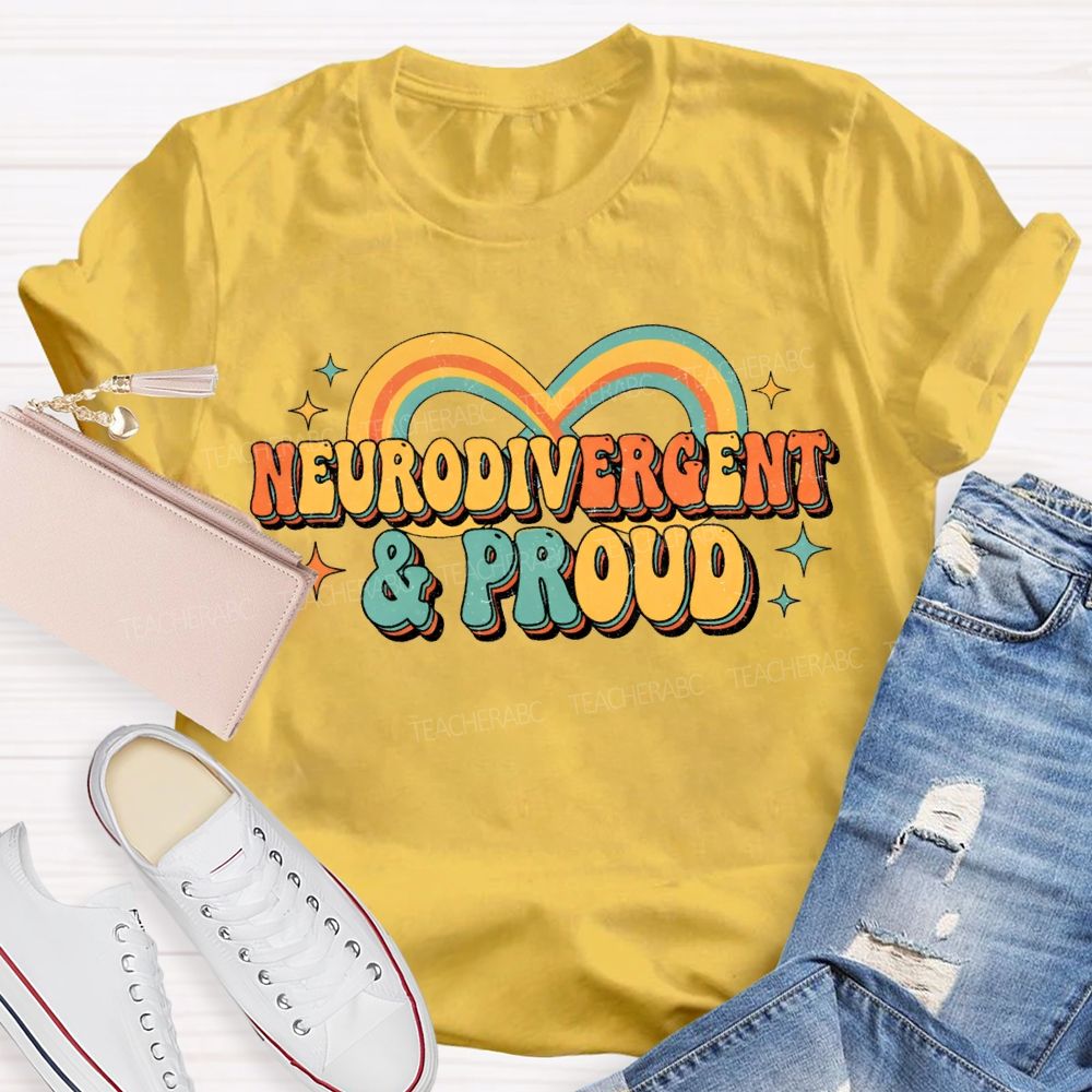 Neurodivergent And Proud Teacher T-shirt
