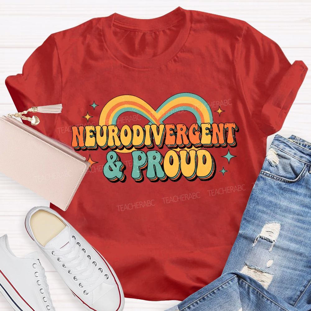 Neurodivergent And Proud Teacher T-shirt