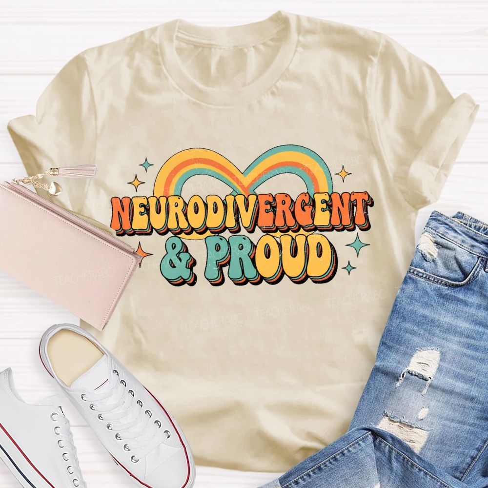 Neurodivergent And Proud Teacher T-shirt