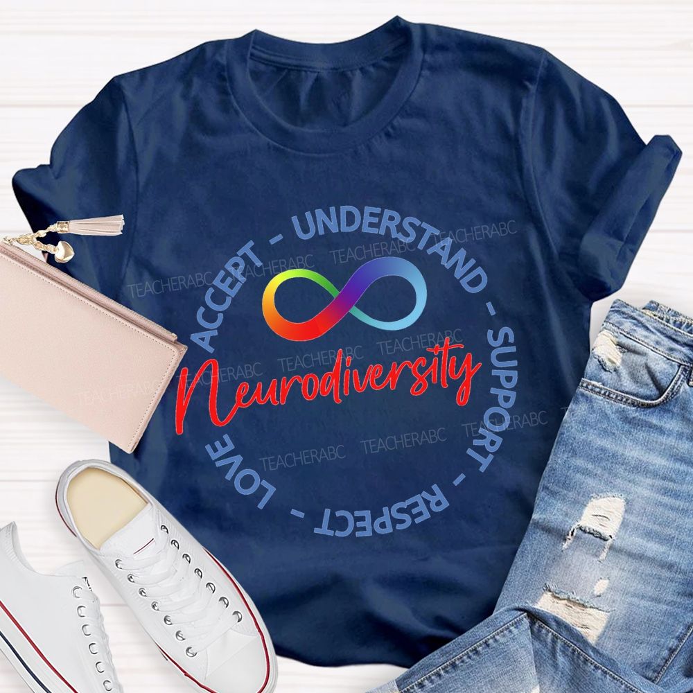 Neurodiversity Accept Understand Support Respect Love Teacher T-shirt