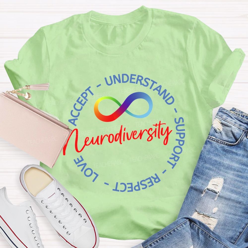 Neurodiversity Accept Understand Support Respect Love Teacher T-shirt