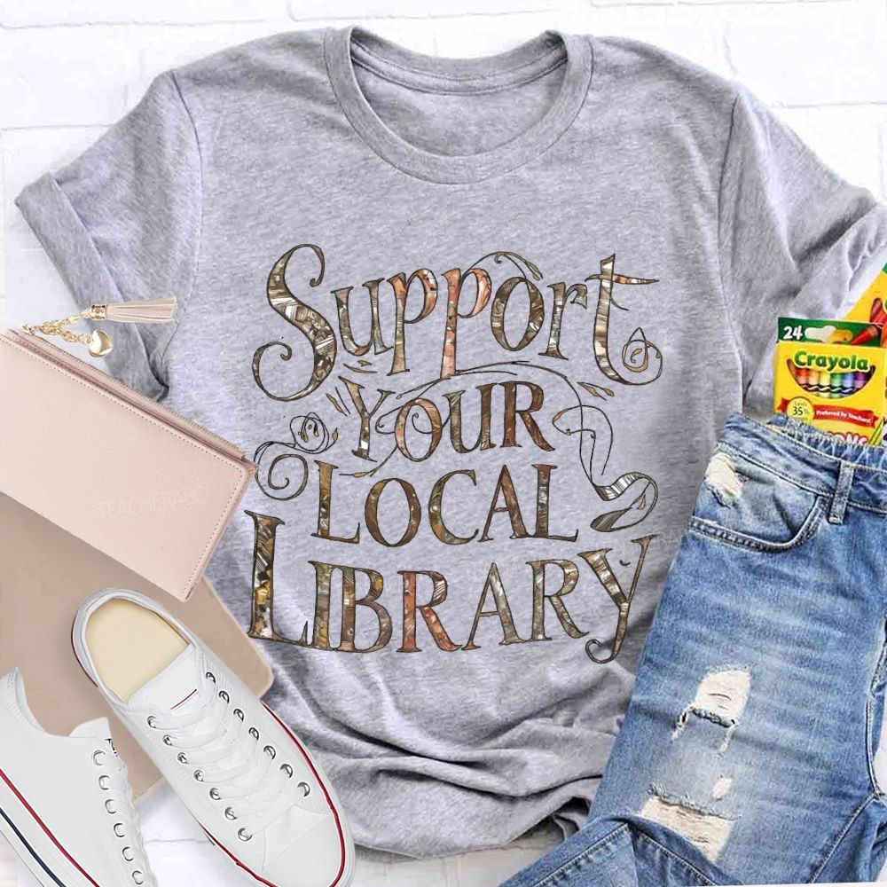 Support Your Local Library Retro Letters  Teacher T-shirt