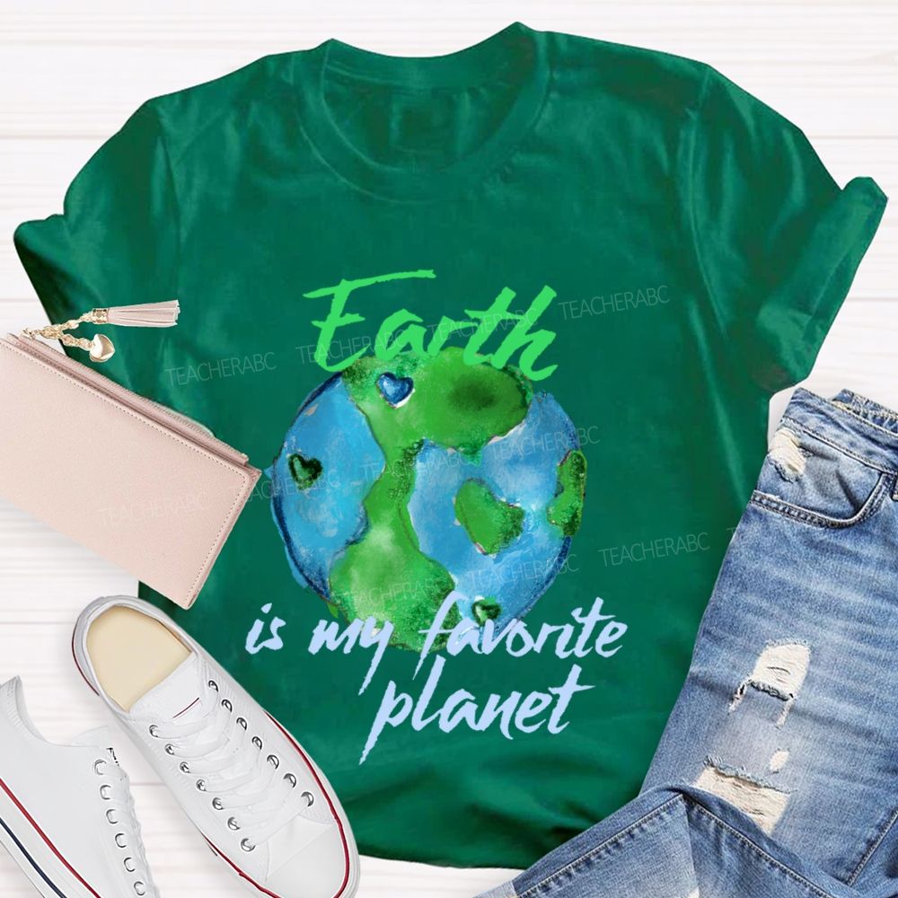 Earth  Is My Favorite Planet  Teacher T-shirt