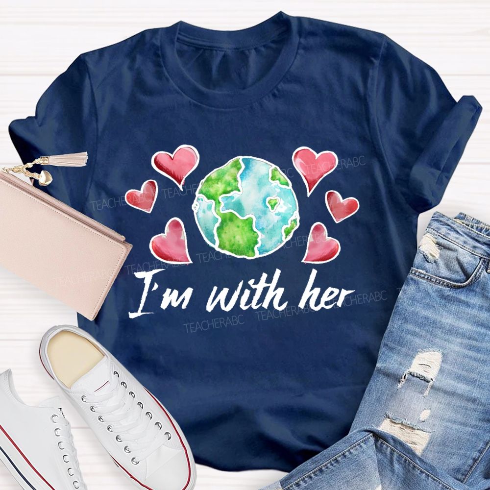 I'm With Her Graphic Teacher T-shirt