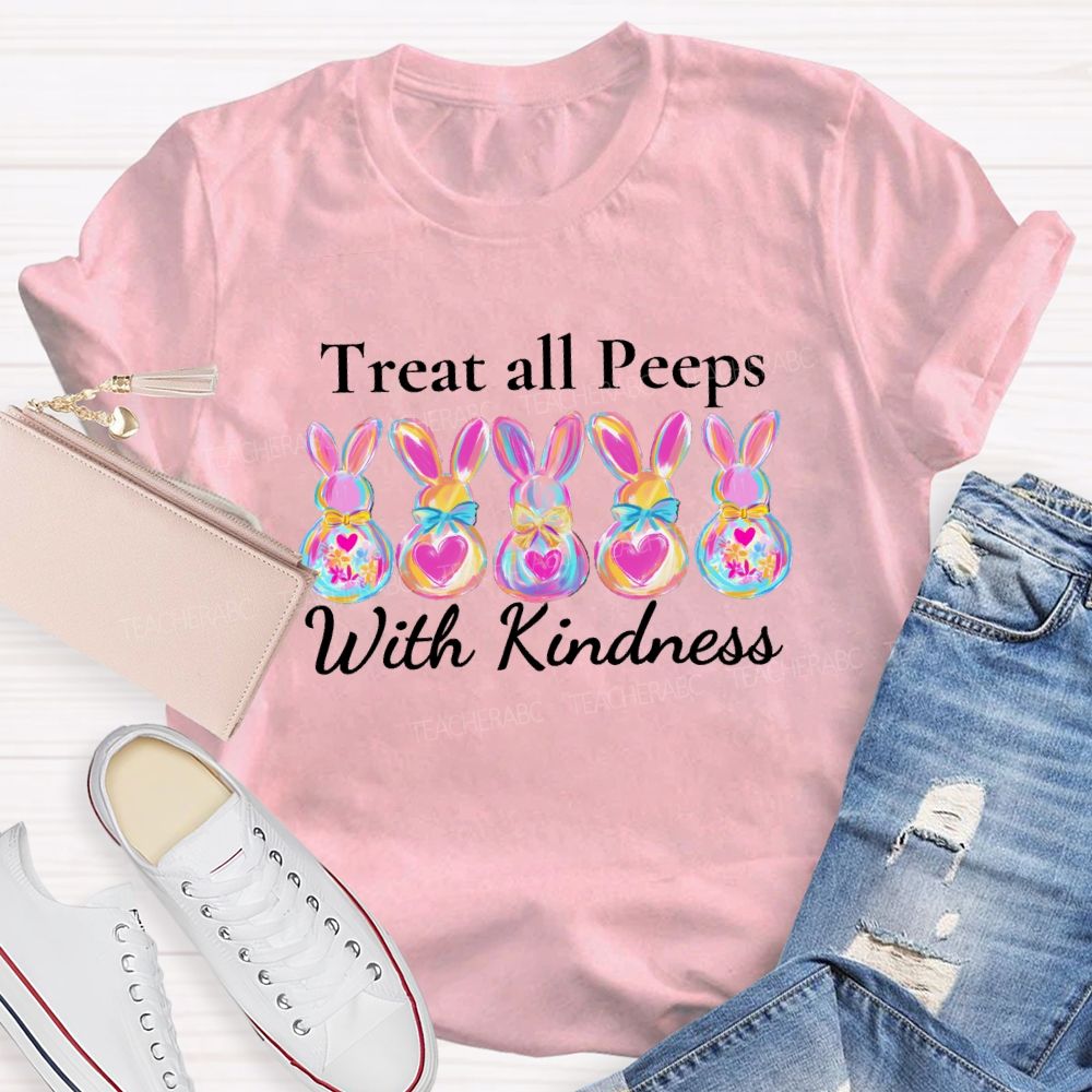 Treat All Peeps With Kindness Cute Bunny Teacher T-shirt