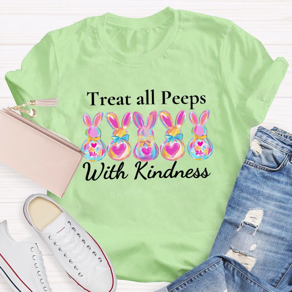 Treat All Peeps With Kindness Cute Bunny Teacher T-shirt