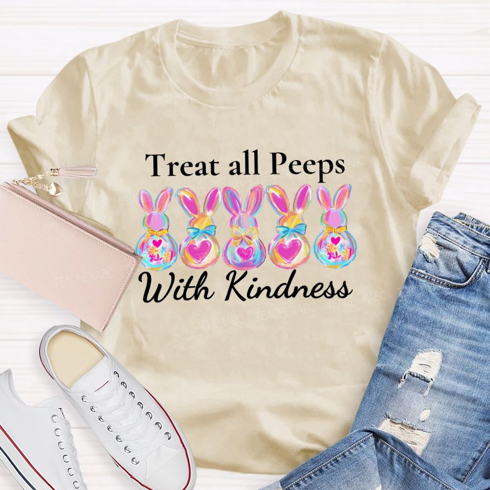 Treat All Peeps With Kindness Cute Bunny Teacher T-shirt