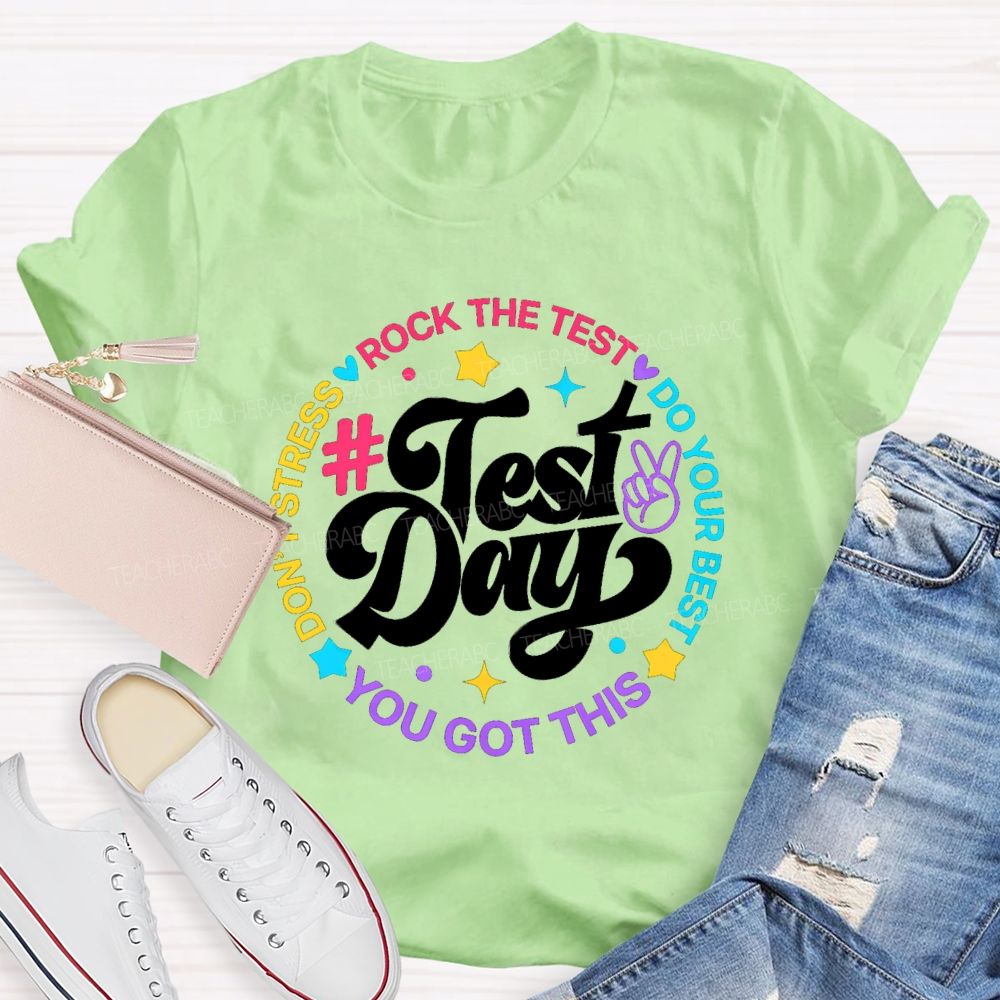 Test Day Rock The Test Do Your Best Teacher T-Shirt