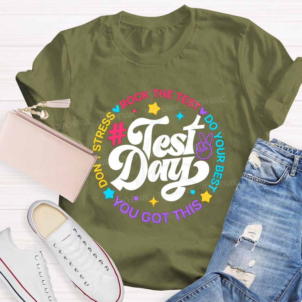 Test Day Rock The Test Do Your Best Teacher T-Shirt