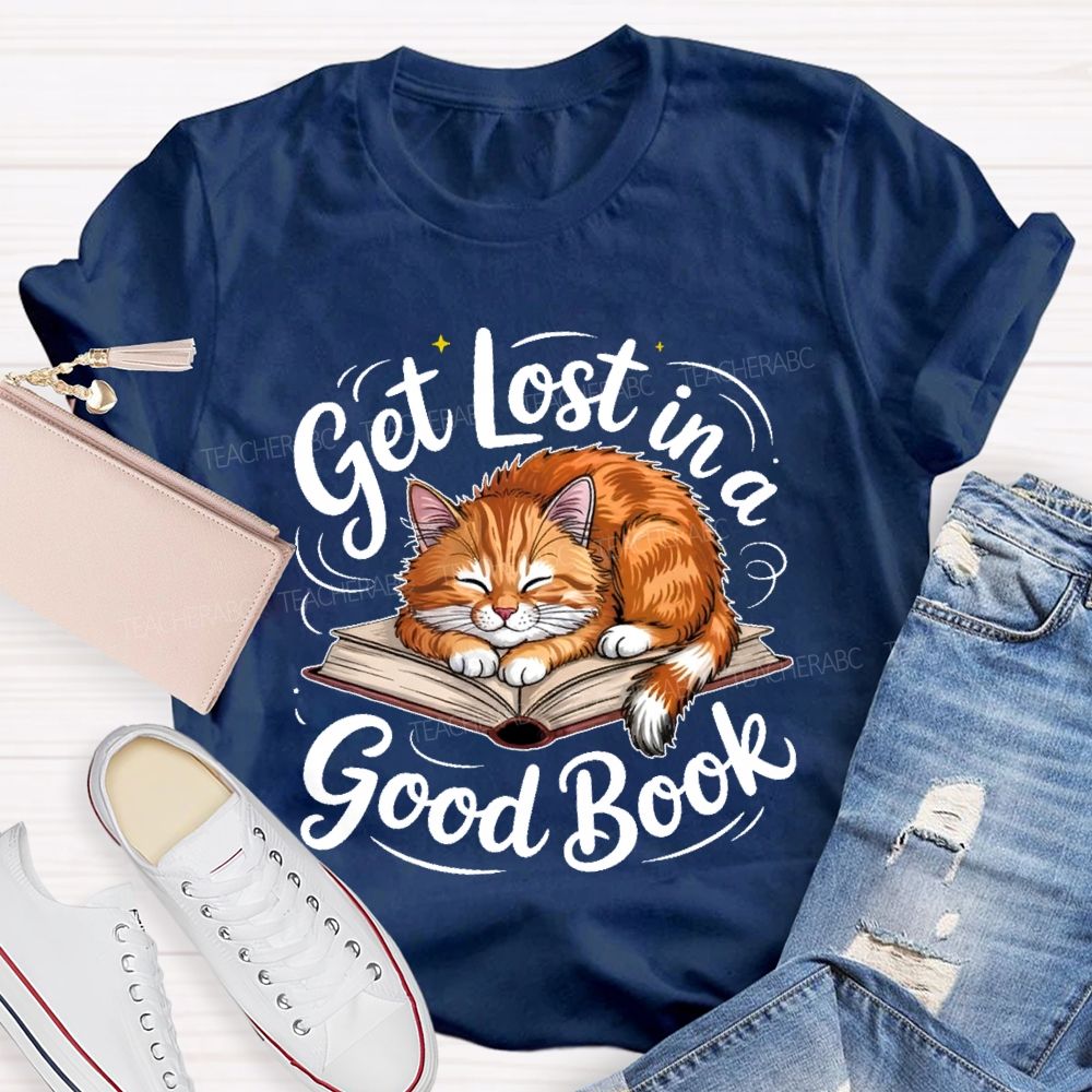 Get Lost In A Good Book Teacher T-shirt