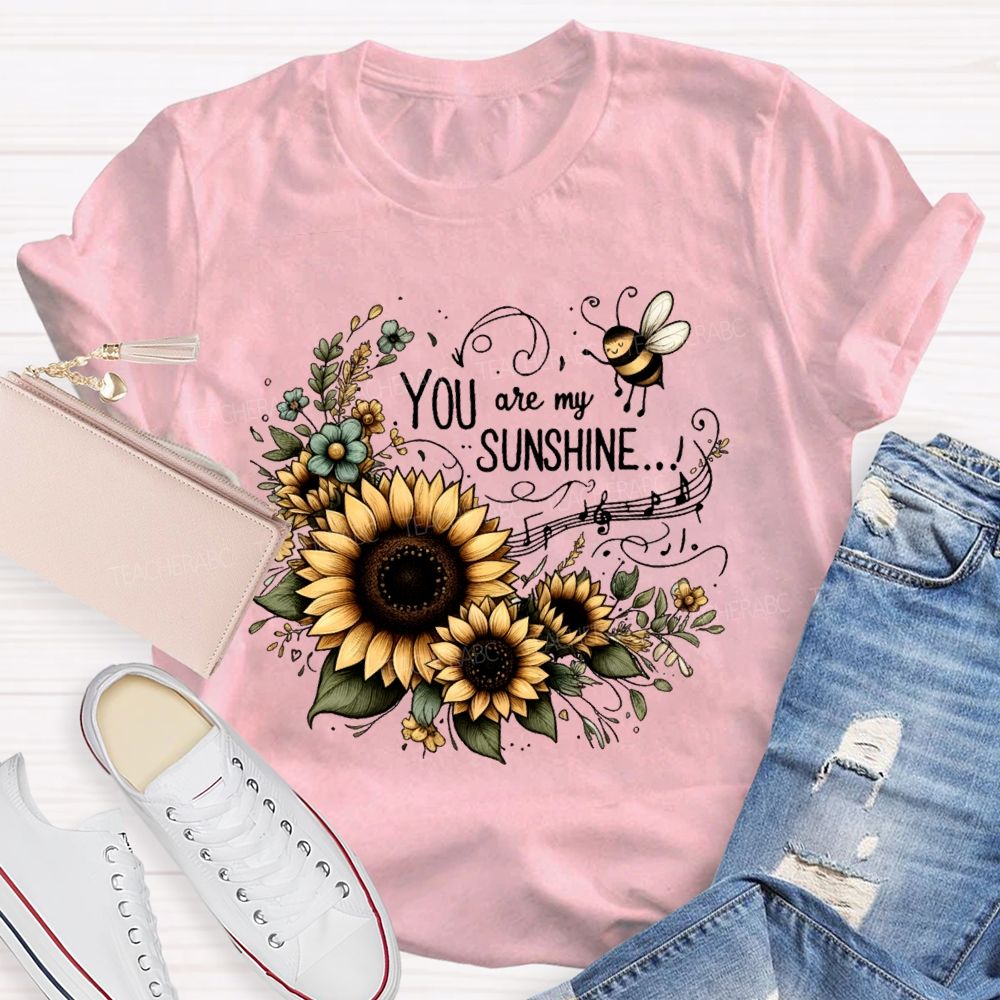 You Are My Sunshine Sunflower Graphic  Teacher T-shirt