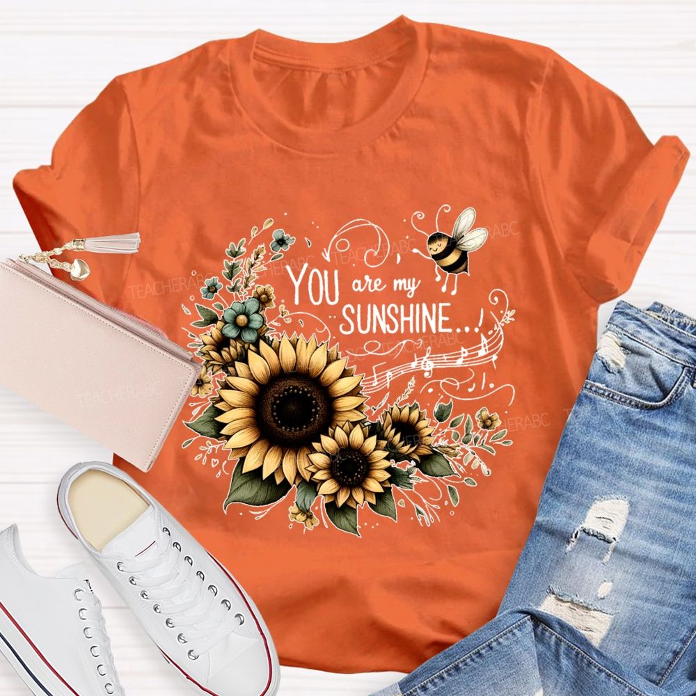 You Are My Sunshine Sunflower Graphic  Teacher T-shirt
