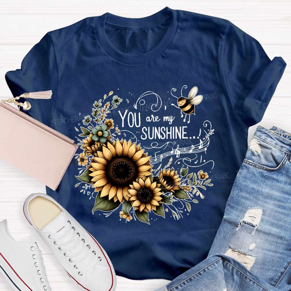 You Are My Sunshine Sunflower Graphic  Teacher T-shirt