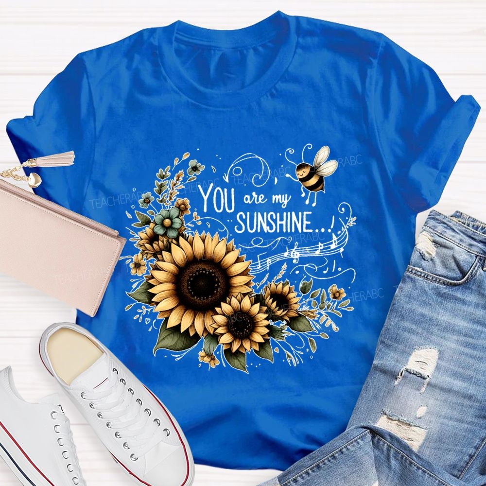 You Are My Sunshine Sunflower Graphic  Teacher T-shirt