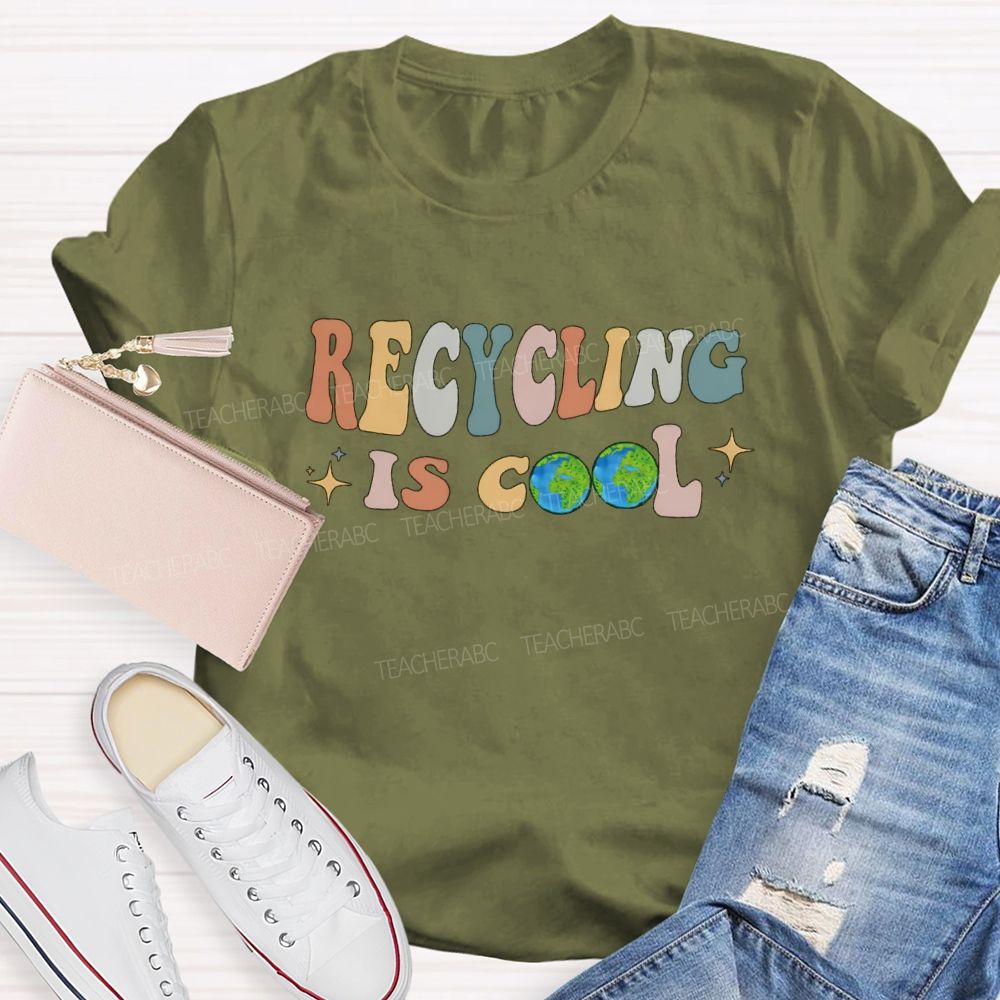 Recycling Is Cool Teacher T-Shirt