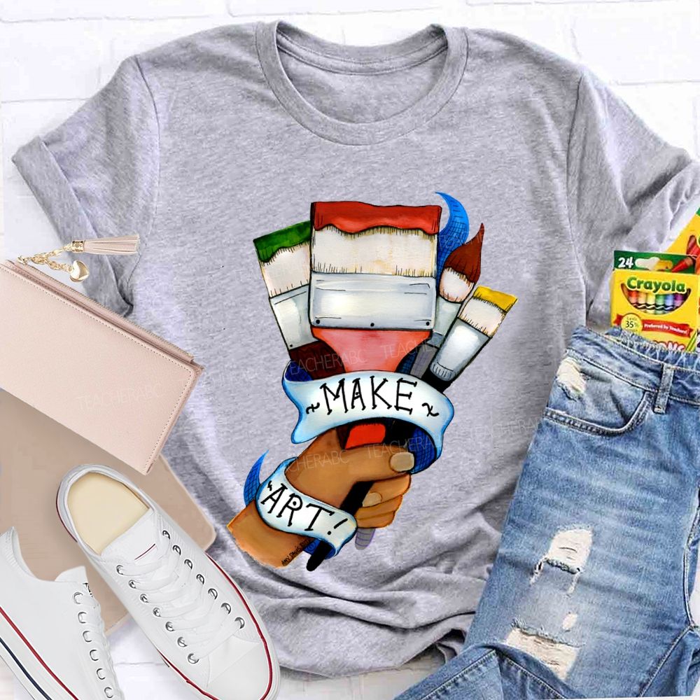 Make Art Here'S A Brush Teacher T-shirt