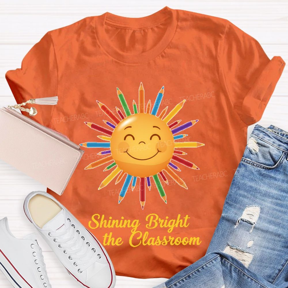 Shining Bright The Classroom  Teacher T-shirt