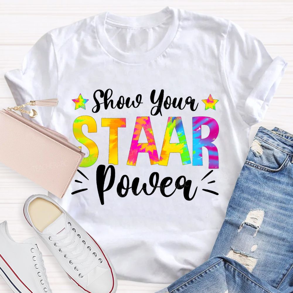 Show Your Staar Power Teacher T-shirt