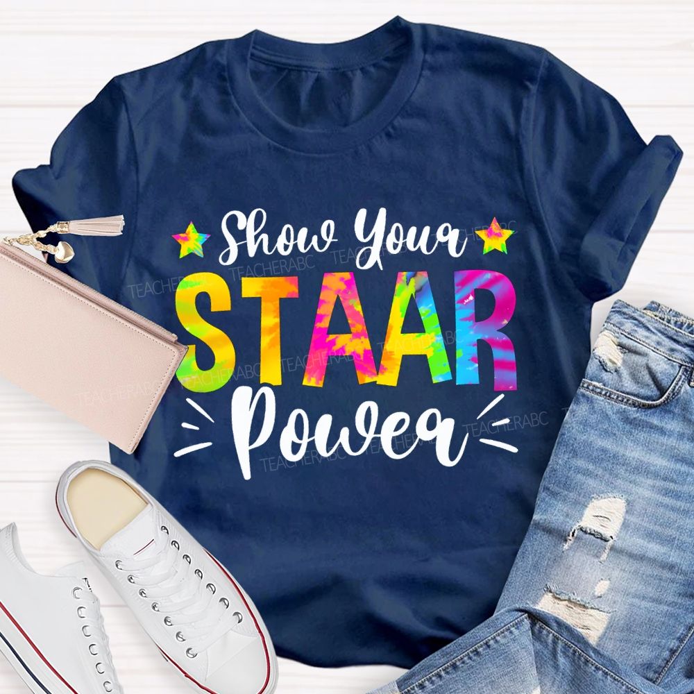 Show Your Staar Power Teacher T-shirt