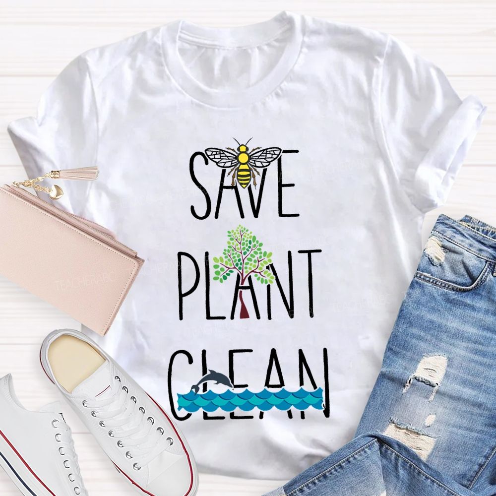 Save Bees Plant Trees Clean The Seas Teacher T-shirt
