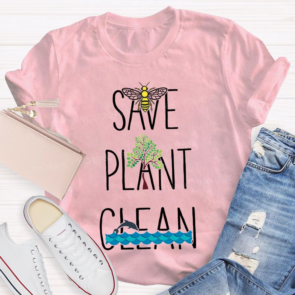 Save Bees Plant Trees Clean The Seas Teacher T-shirt