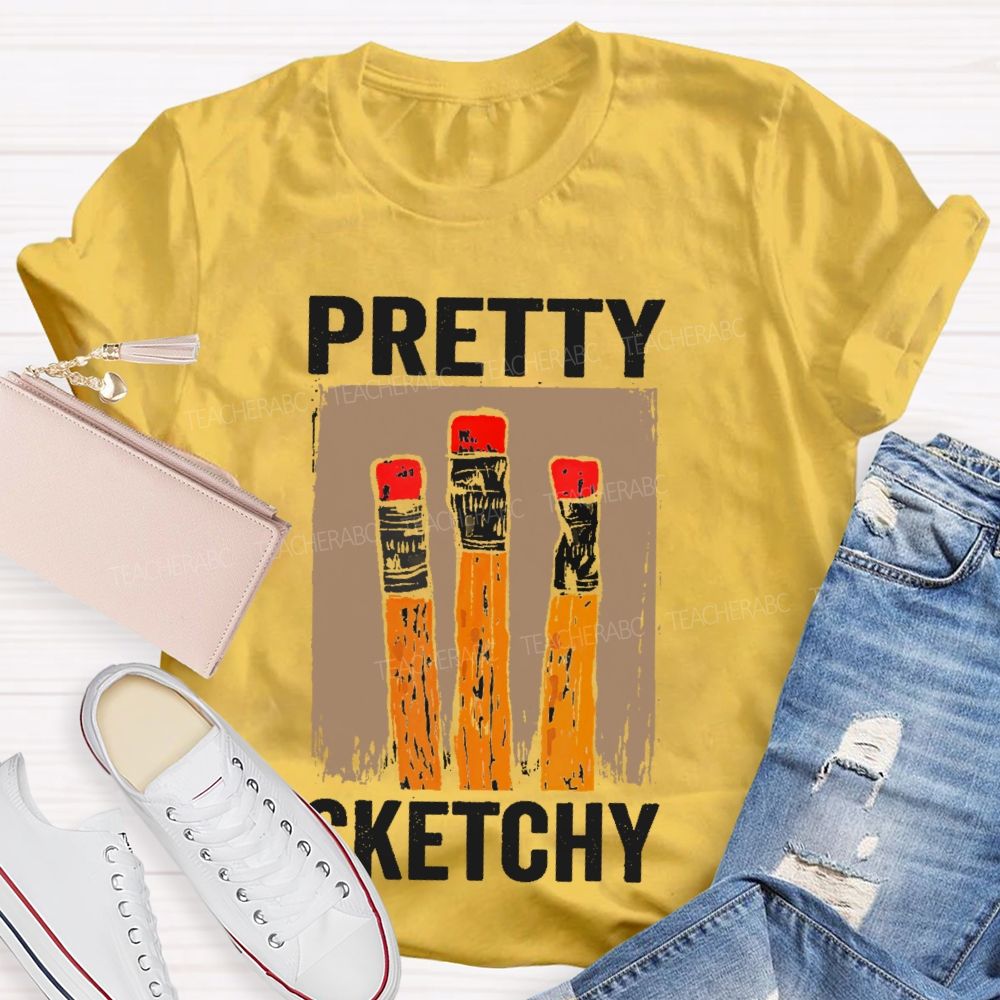 Pretty Sketchy Graphics Teacher T-shirt