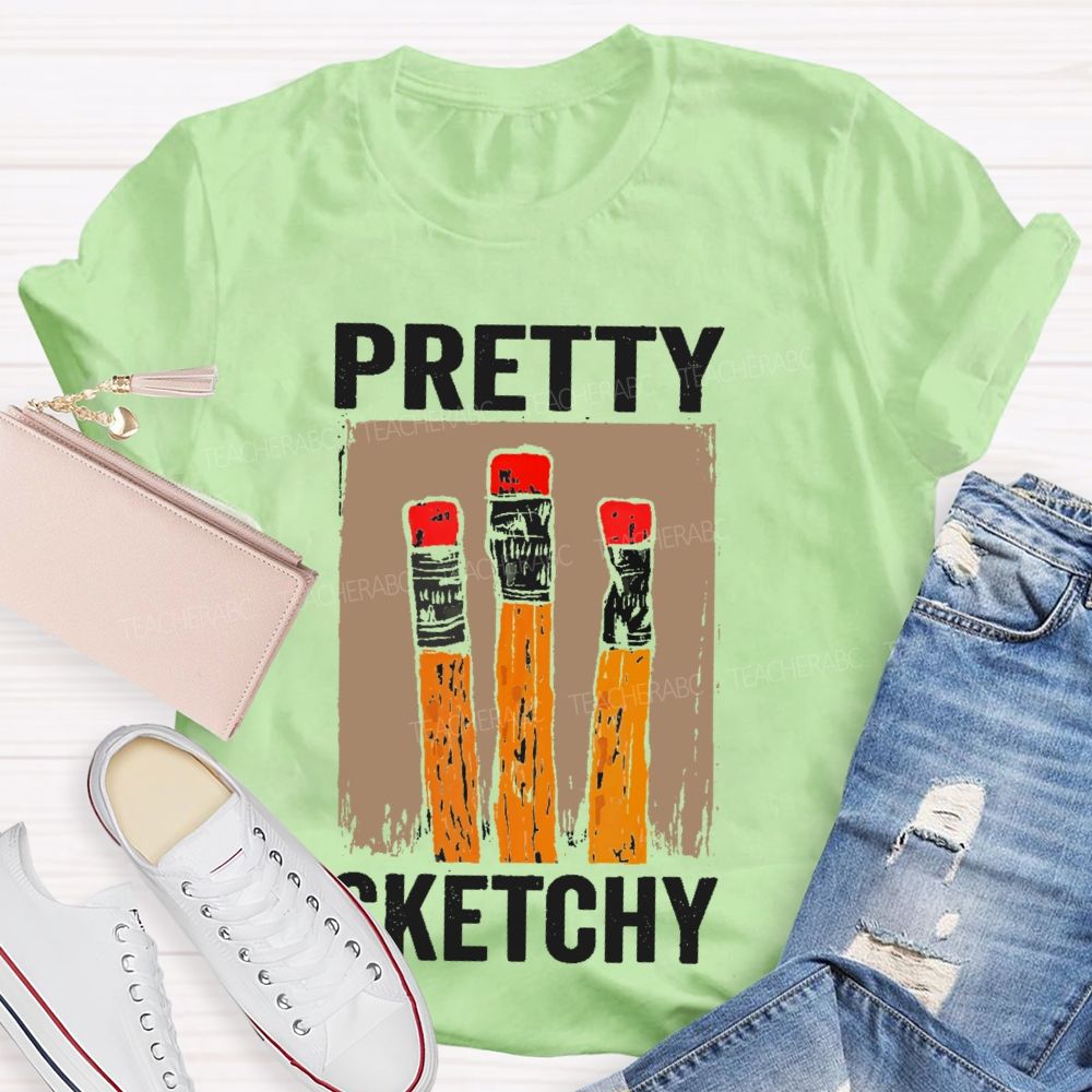 Pretty Sketchy Graphics Teacher T-shirt