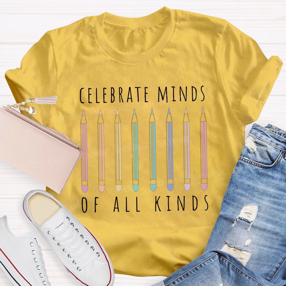 Celebrate Minds Of All Kinds Teacher T-shirt