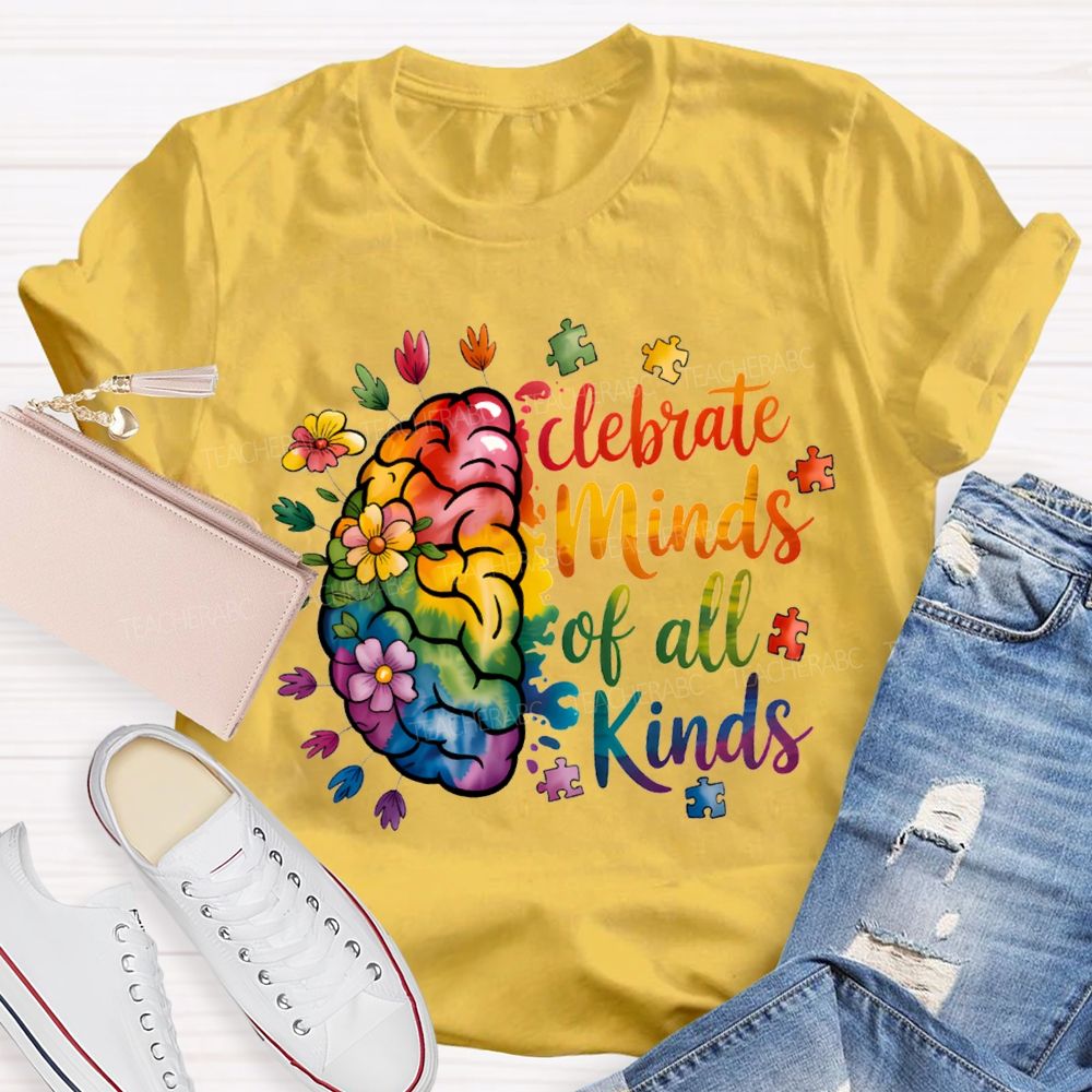 Celebrate Minds Of All Kinds Colored Fonts Teacher T-shirt