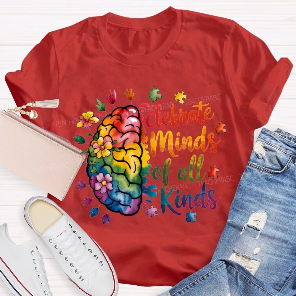 Celebrate Minds Of All Kinds Colored Fonts Teacher T-shirt