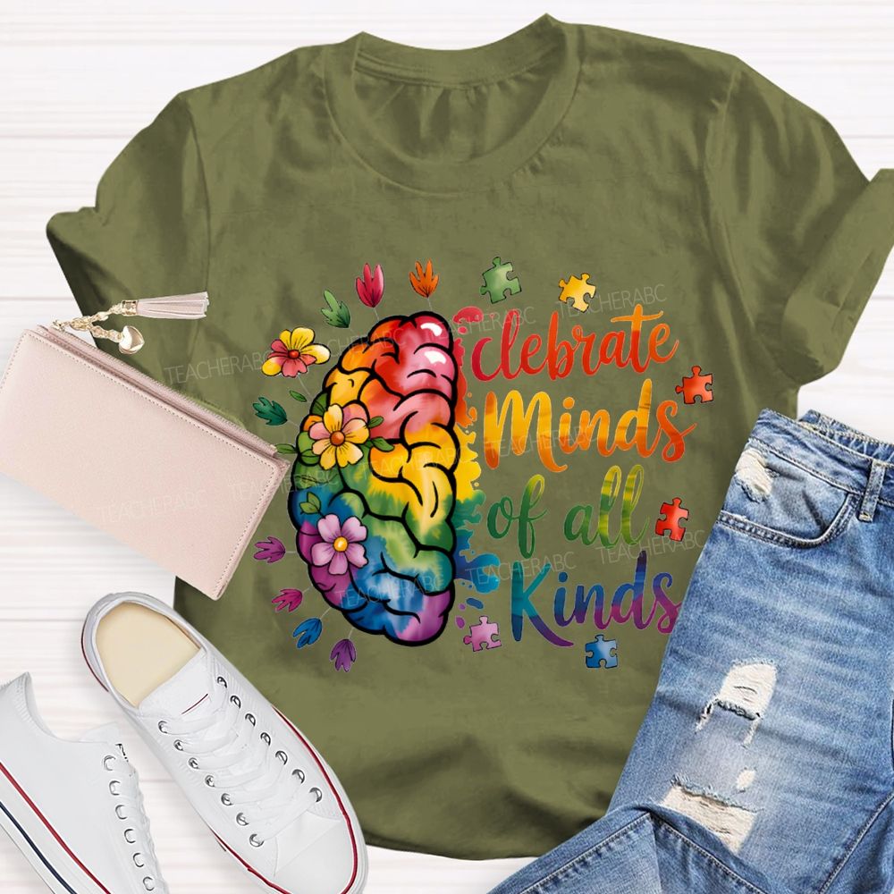 Celebrate Minds Of All Kinds Colored Fonts Teacher T-shirt