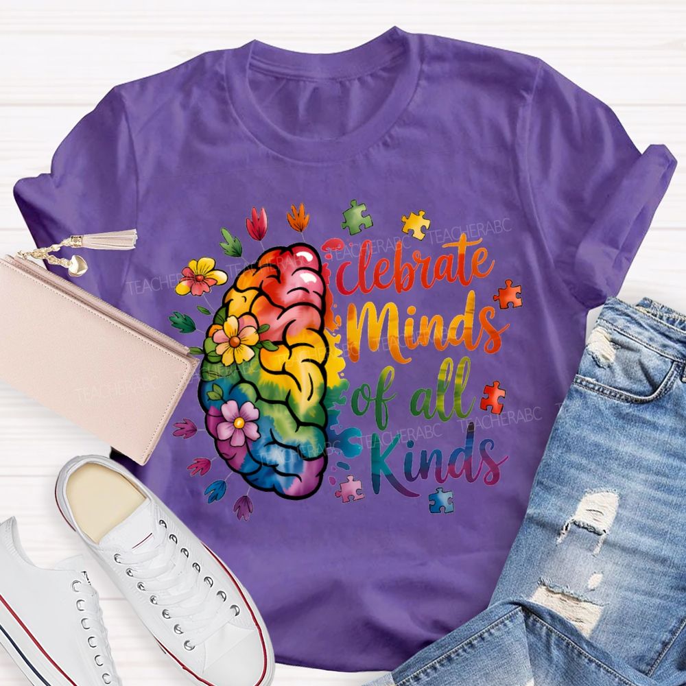 Celebrate Minds Of All Kinds Colored Fonts Teacher T-shirt