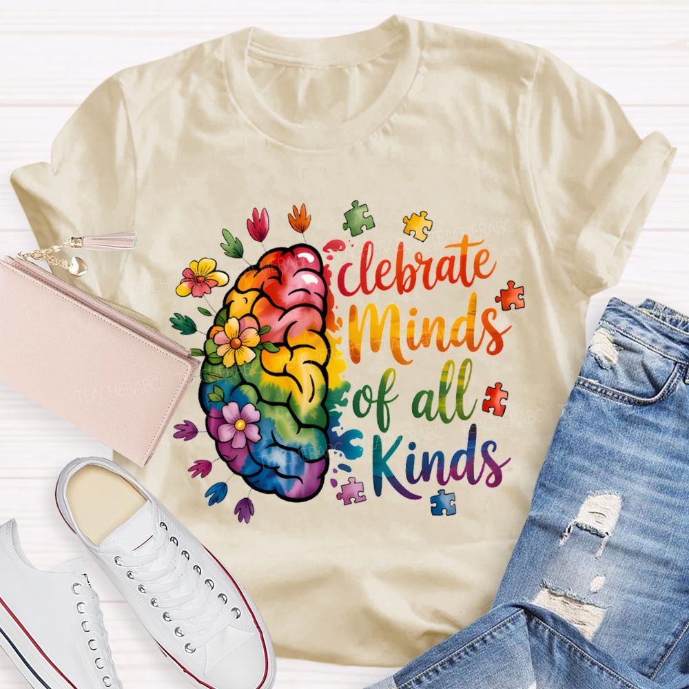 Celebrate Minds Of All Kinds Colored Fonts Teacher T-shirt