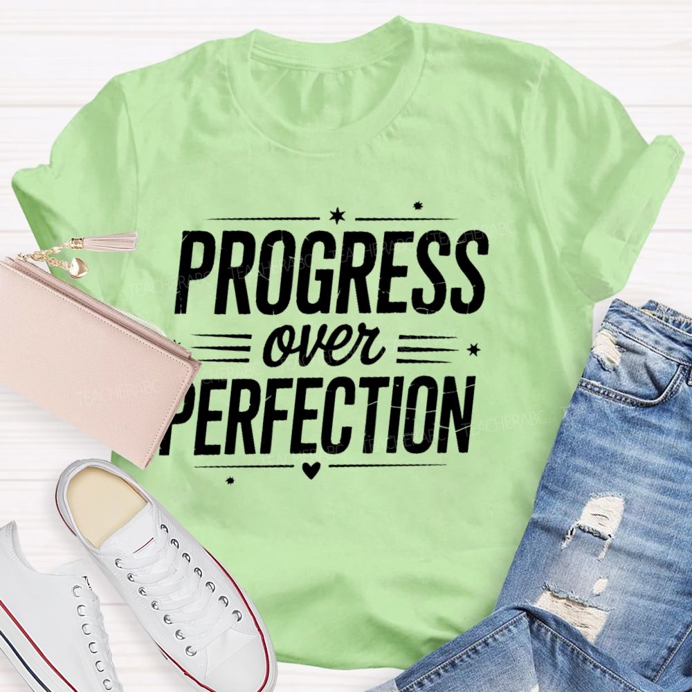 Progress Over Perfection Letters Love  Teacher T-shirt