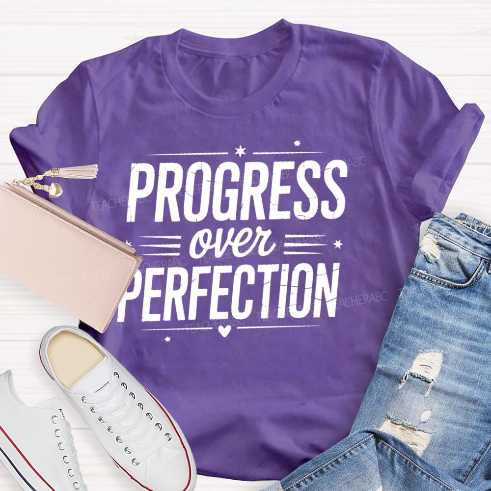 Progress Over Perfection Letters Love  Teacher T-shirt