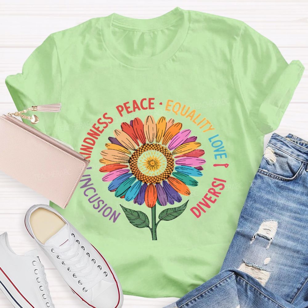 Inclusion Kindness Peace Equality Love Sunflower Teacher T-Shirt