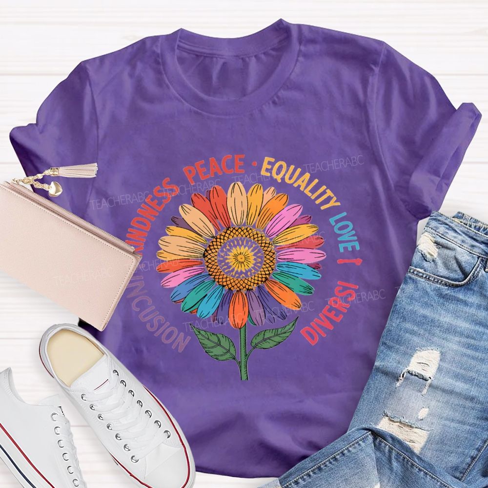 Inclusion Kindness Peace Equality Love Sunflower Teacher T-Shirt