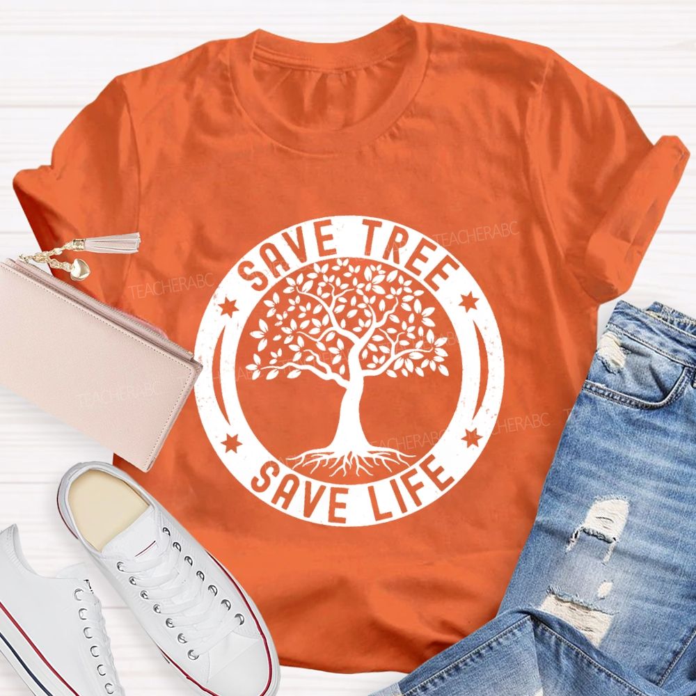 Save Tree Save Life Teacher T-shirt