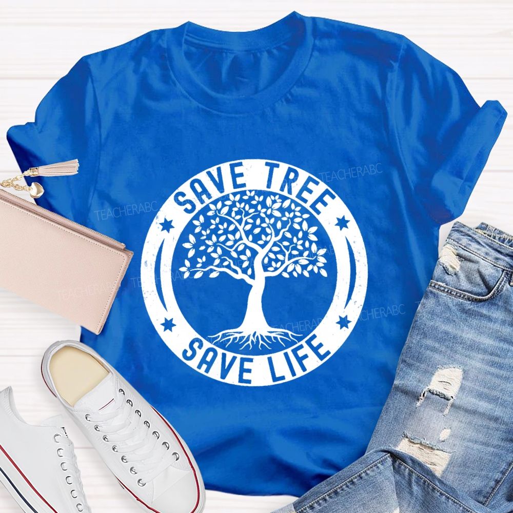 Save Tree Save Life Teacher T-shirt