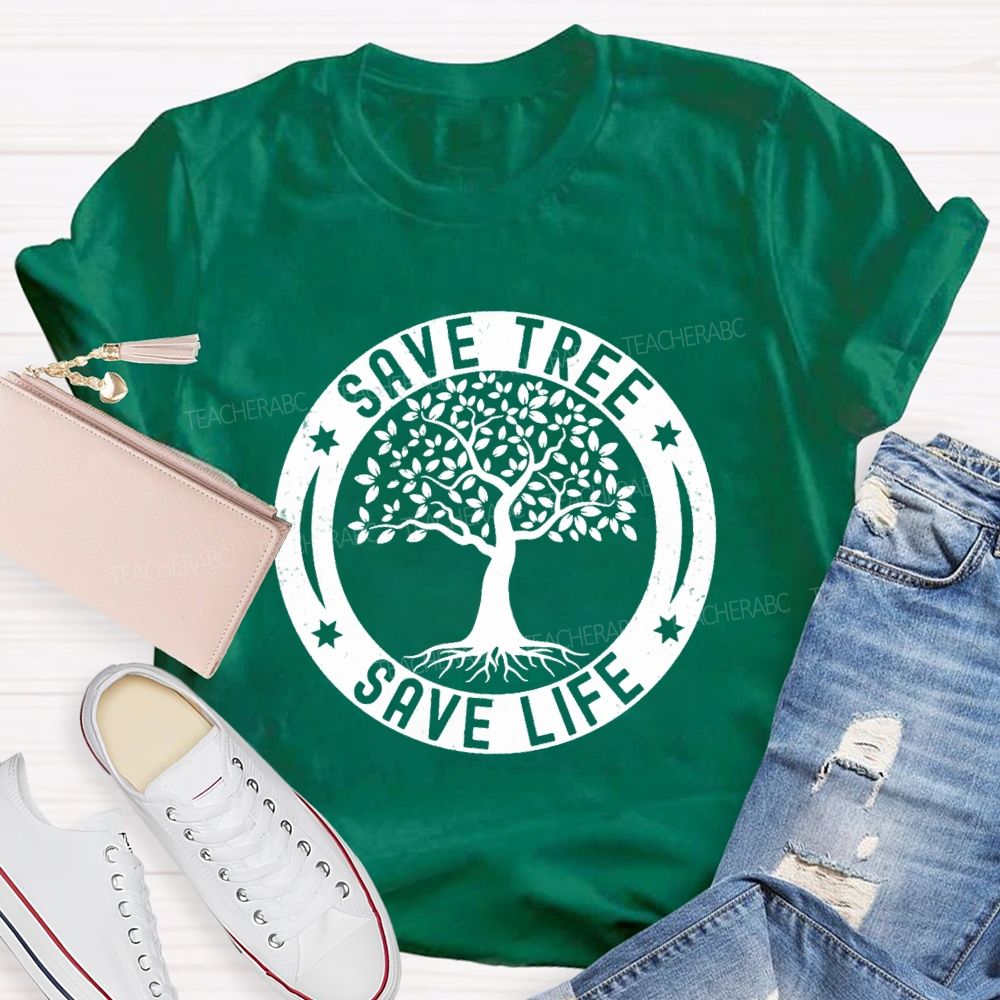 Save Tree Save Life Teacher T-shirt