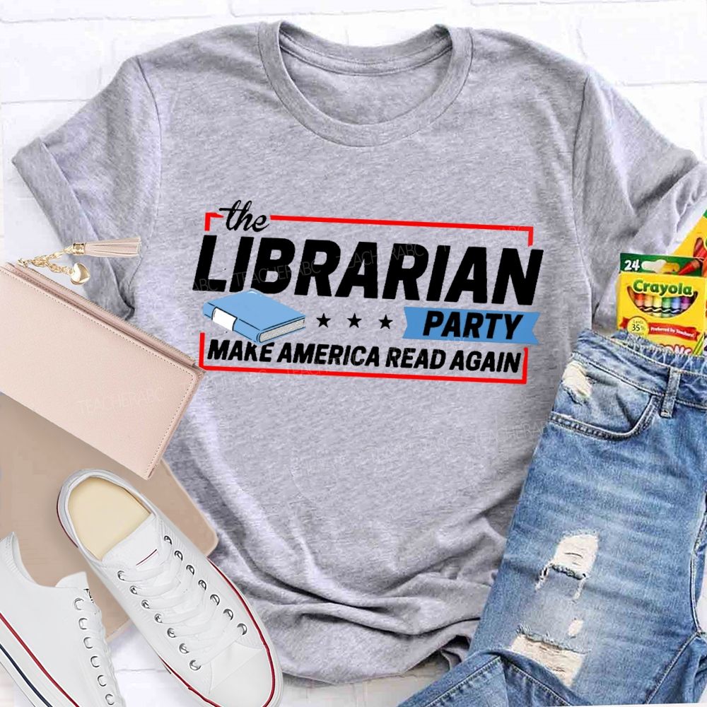 The Librarian Party Make America Read Again Teacher T-shirt