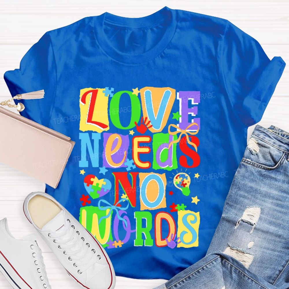 Love Needs No Words Colorful Letters Puzzle  Teacher T-shirt