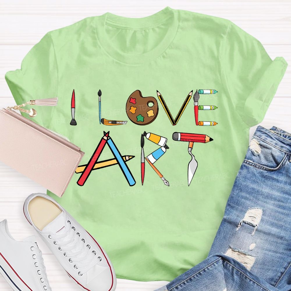 I Love Art Colored Palettes And Colored Lettering Teacher T-shirt