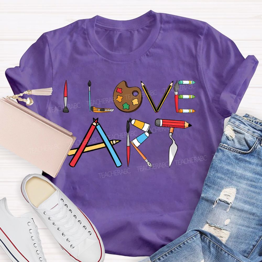 I Love Art Colored Palettes And Colored Lettering Teacher T-shirt