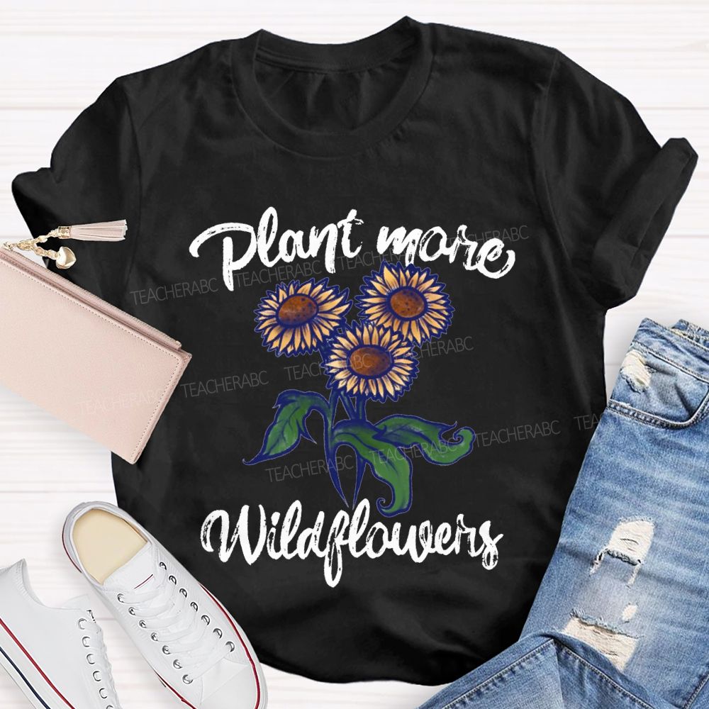 Plant Mare Wildflowers Earth Day Teacher T-shirt