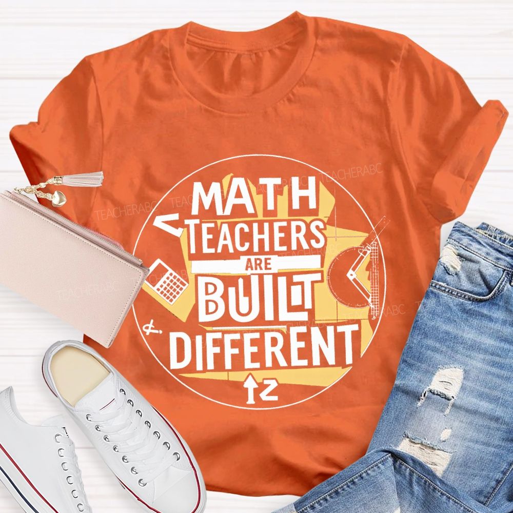 Math Teacher Are Built Different Teacher T-shirt