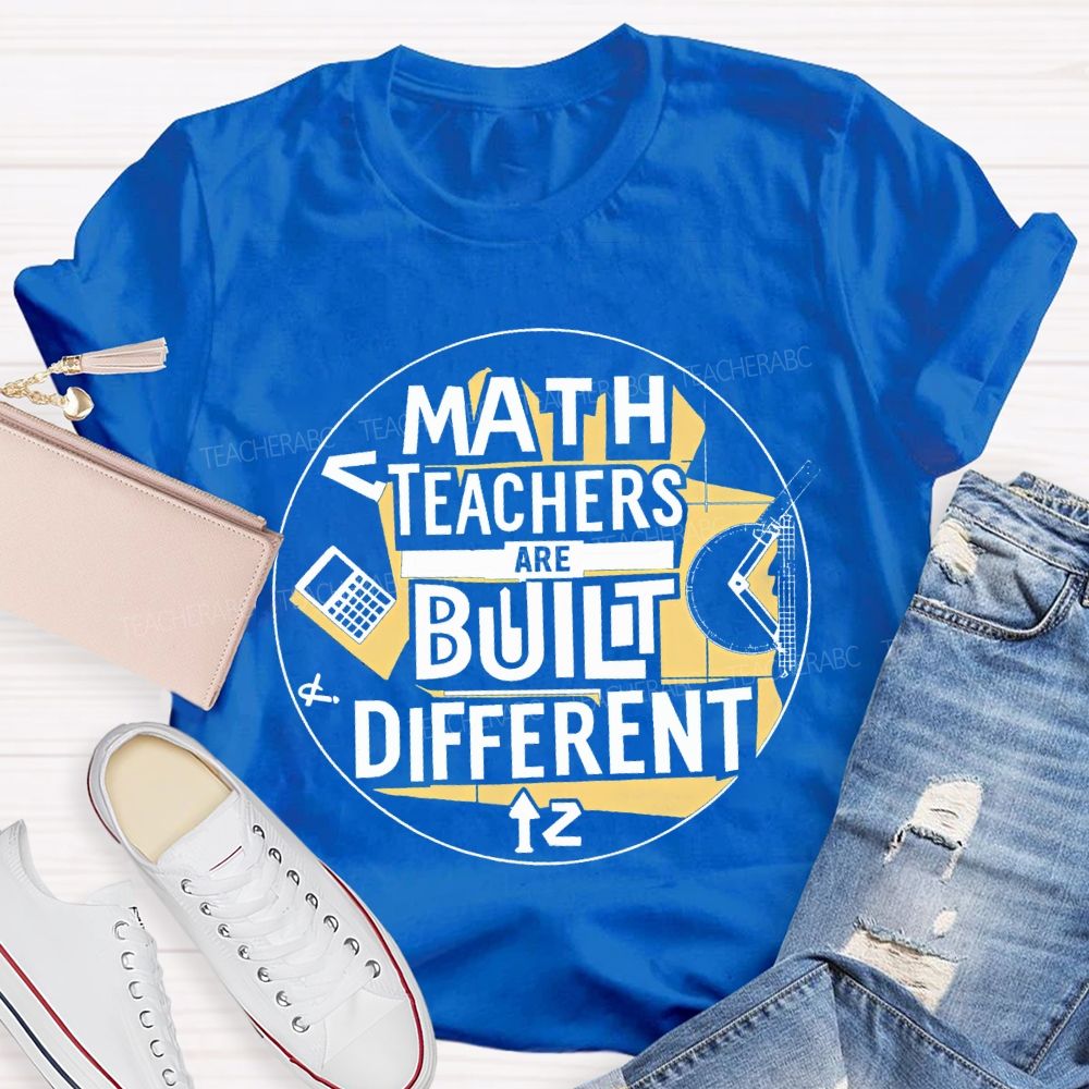 Math Teacher Are Built Different Teacher T-shirt