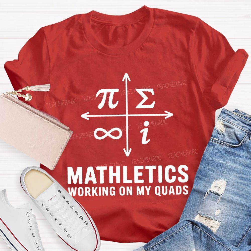 Mathletics Working On My Quads Teacher T-shirt